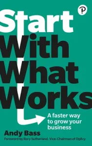 Start with What Works (Bass Andy)(Paperback)