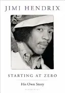 Starting At Zero - His Own Story (Hendrix Jimi)(Paperback / softback)