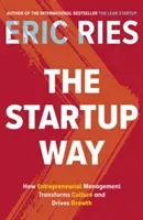 Startup Way - How Entrepreneurial Management Transforms Culture and Drives Growth (Ries Eric)(Paperback / softback)