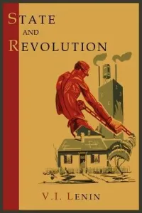 State and Revolution (Lenin Vladimir Ilich)(Paperback)