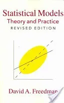 Statistical Models: Theory and Practice (Freedman David a.)(Paperback)