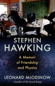 Stephen Hawking: A Memoir of Friendship and Physics (Mlodinow Leonard)(Paperback)