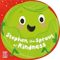 Stephen, the Sprout of Kindness (Pat-a-Cake)(Board book)