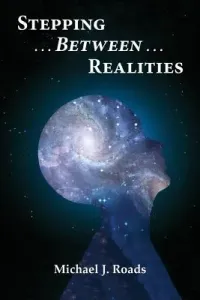 Stepping Between Realities (Roads Michael J.)(Paperback)