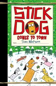 Stick Dog Comes to Town (Watson Tom)(Pevná vazba)