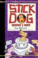 Stick Dog Crashes a Party (Watson Tom)(Pevná vazba)