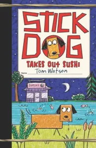 Stick Dog Takes Out Sushi (Watson Tom)(Pevná vazba)