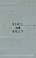 Stick No Bills (Walcott-Hackshaw Elizabeth)(Paperback / softback)