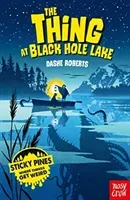 Sticky Pines: The Thing At Black Hole Lake (Roberts Dashe)(Paperback / softback)