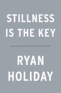 Stillness Is the Key (Holiday Ryan)(Pevná vazba)