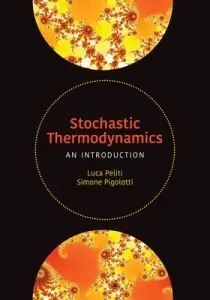 Stochastic Thermodynamics: An Introduction (Peliti Luca)(Pevná vazba)