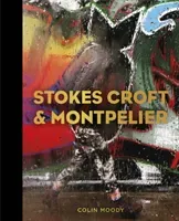 Stokes Croft and Montpelier (Moody Colin)(Pevná vazba)