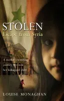 Stolen - Escape from Syria (Monaghan Louise)(Paperback / softback)