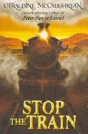 Stop the Train (McCaughrean Geraldine)(Paperback / softback)
