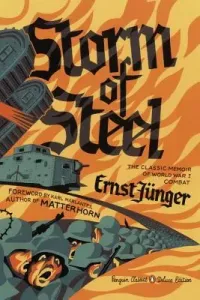 Storm of Steel: (Penguin Classics Deluxe Edition) (Junger Ernst)(Paperback)