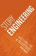 Story Engineering: Mastering the 6 Core Competencies of Successful Writing (Brooks Larry)(Paperback)