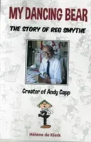 Story of Reg Smythe - Creator of Andy Capp - My Dancing Bear (De Klerk Helene)(Paperback / softback)
