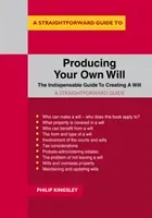 Straightforward Guide To Producing Your Own Will - Revised Edition - 2020 (Kingsley Philip)(Paperback / softback)
