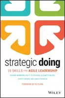 Strategic Doing: Ten Skills for Agile Leadership (Morrison Edward)(Pevná vazba)