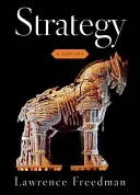 Strategy: A History (Freedman Lawrence)(Paperback)