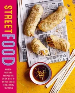 Street Food: Mouth-Watering Recipes for Quick Bites and Mobile Snacks from Around the World (Ryland Peters & Small)(Pevná vazba)