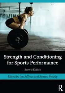 Strength and Conditioning for Sports Performance (Jeffreys Ian)(Paperback)