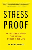 Stress-Proof - The ultimate guide to living a stress-free life (Storoni Mithu)(Paperback / softback)