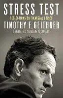 Stress Test - Reflections on Financial Crises (Geithner Timothy)(Paperback / softback)