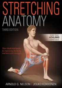 Stretching Anatomy (Nelson Arnold G.)(Paperback)