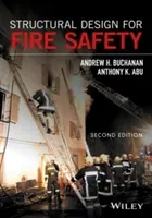 Structural Design for Fire Safety (Buchanan Andrew H.)(Pevná vazba)