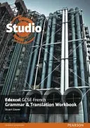 Studio Edexcel GCSE French Grammar and Translation Workbook (Glover Stuart)(Paperback / softback)