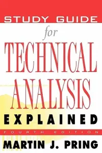 Study Guide for Technical Analysis Explained: The Successful Investor's Guide to Spotting Investment Trends and Turning Points (Pring Martin J.)(Paperback)