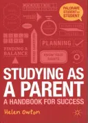 Studying as a Parent - A Handbook for Success (Owton Helen)(Paperback / softback)