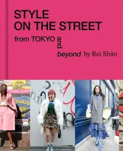 Style on the Street: From Tokyo and Beyond (Shito Rei)(Pevná vazba)