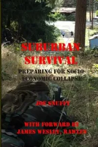 Suburban Survival: Preparing for Socio-Economic Collapse (Rawles James Wesley)(Paperback)