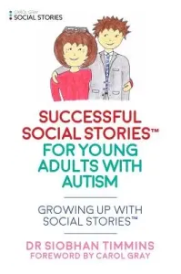 Successful Social Articles Into Adulthood: Growing Up with Social Stories(tm) (Timmins Siobhan)(Paperback)