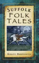 Suffolk Folk Tales (Hartsiotis Kirsty)(Paperback)