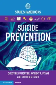 Suicide Prevention: Stahl's Handbooks (Moutier Christine Yu)(Paperback)