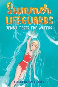 Summer Lifeguards: Jenna Tests the Waters (Doyle Carey Elizabeth)(Paperback)