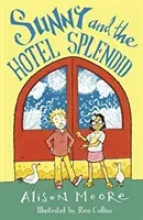 Sunny and the Hotel Splendid (Moore Alison)(Paperback / softback)