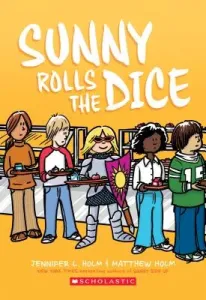 Sunny Rolls the Dice (Holm Jennifer L.)(Paperback)