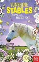Sunshine Stables: Poppy and the Perfect Pony (Tuffin Olivia)(Paperback / softback)