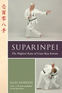 Suparinpei: The Last Kata of Goju-Ryu Karate (Hopkins Giles)(Paperback)