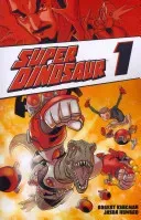 Super Dinosaur Volume 1 (Kirkman Robert)(Paperback)