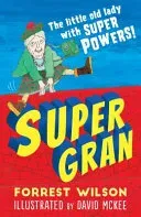 Super Gran (Wilson Forrest)(Paperback / softback)