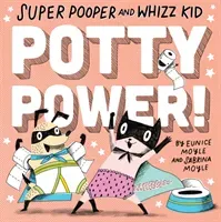 Super Pooper and Whizz Kid: Potty Power! (Hello!lucky)(Board Books)