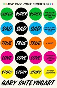 Super Sad True Love Story (Shteyngart Gary)(Paperback)