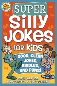 Super Silly Jokes for Kids: Good, Clean Jokes, Riddles, and Puns (Whiting Vicki)(Paperback)