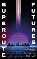 Supercute Futures (Millar Martin)(Paperback)
