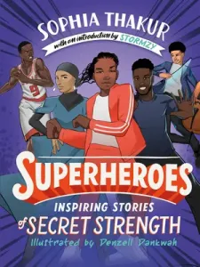 Superheroes - Inspiring Stories of Secret Strength (Thakur Sophia)(Pevná vazba)